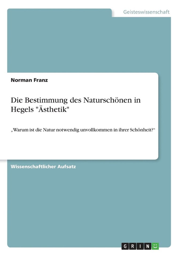 Die Bestimmung des Naturschnen in Hegels &quot;sthetik&quot; 1