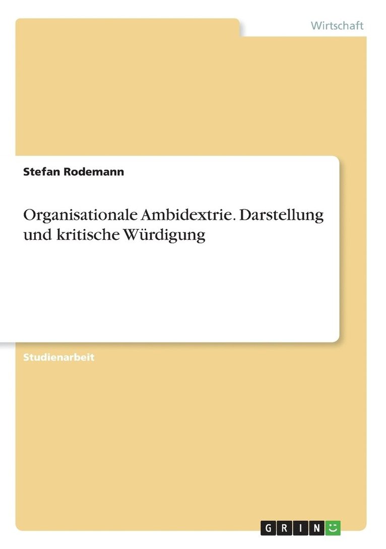 Organisationale Ambidextrie. Darstellung und kritische Würdigung