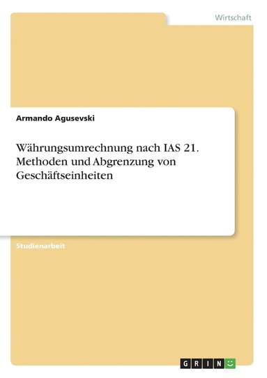 bokomslag Wahrungsumrechnung nach IAS 21. Methoden und Abgrenzung von Geschaftseinheiten