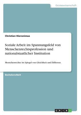 bokomslag Soziale Arbeit im Spannungsfeld von Menschenrechtsprofession und nationalstaatlicher Institution