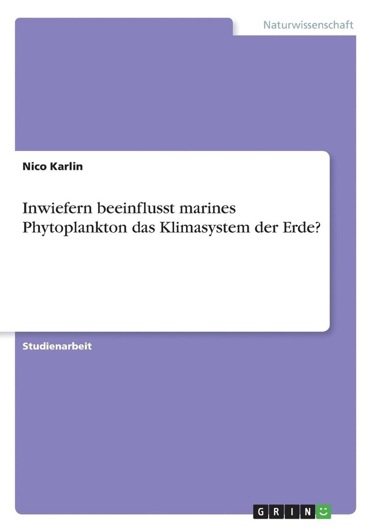 Inwiefern beeinflusst marines Phytoplankton das Klimasystem der Erde? 1