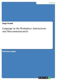 bokomslag Language in the Workplace. Interactions and Miscommunication