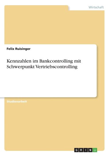 bokomslag Kennzahlen im Bankcontrolling mit Schwerpunkt Vertriebscontrolling