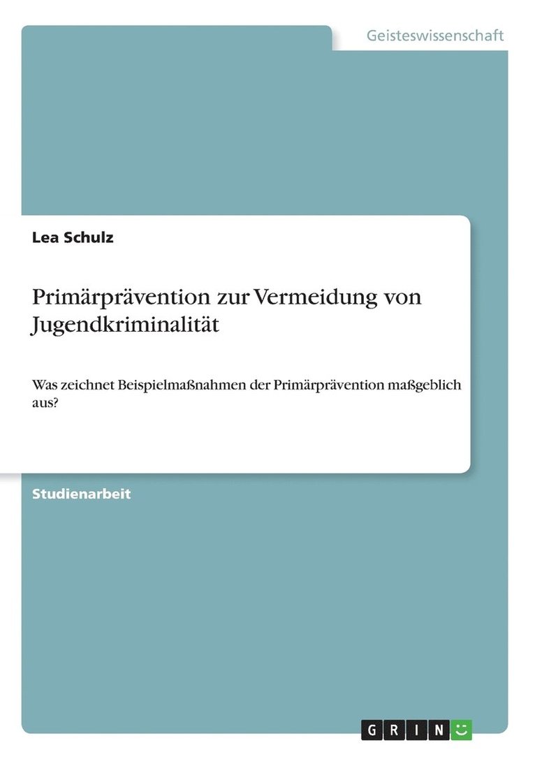 Lea Schulz - Primärprävention zur Vermeidung von Jugendkriminalität, Häftad