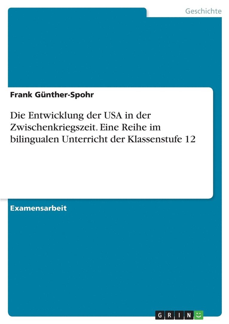 Frank Günther-Spohr - Entwicklung der USA in der Zwischenkriegszeit. Eine Reihe im bilingualen Unterricht der Klassenstufe 12, Häftad