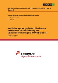 bokomslag Verhinderung der geplanten Obsoleszenz. Ausreichend für die Erfüllung der Staatszielbestimmung des Umweltschutzes?