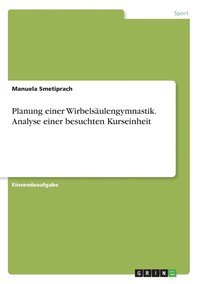 bokomslag Planung einer Wirbelsaulengymnastik. Analyse einer besuchten Kurseinheit