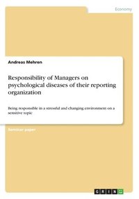 bokomslag Responsibility of Managers on psychological diseases of their reporting organization