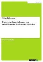 bokomslag Rhetorische Fragestellungen zum weiterbildenden Studium der Mediation