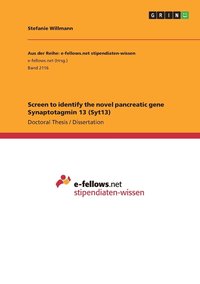 bokomslag Screen to identify the novel pancreatic gene Synaptotagmin 13 (Syt13)