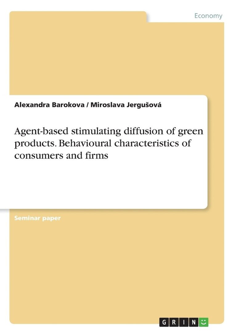 Agent-based stimulating diffusion of green products. Behavioural characteristics of consumers and firms