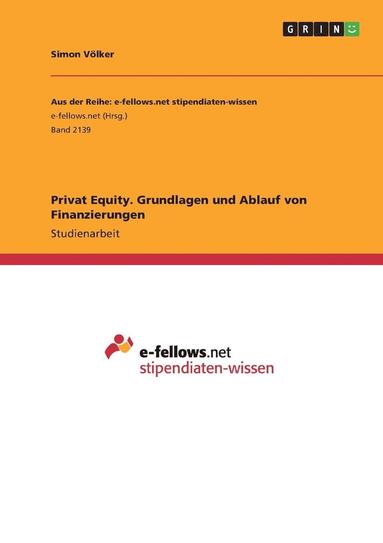 bokomslag Private Equity. Grundlagen und Ablauf von Finanzierungen