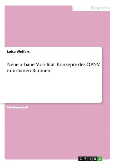 bokomslag Neue urbane Mobilitt. Konzepte des PNV in urbanen Rumen