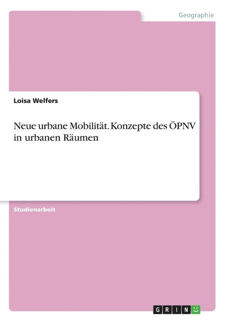 Neue urbane Mobilitt. Konzepte des PNV in urbanen Rumen 1