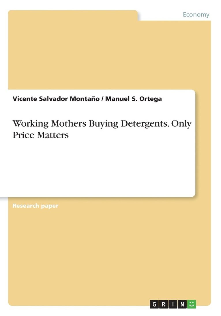 Working Mothers Buying Detergents. Only Price Matters 1