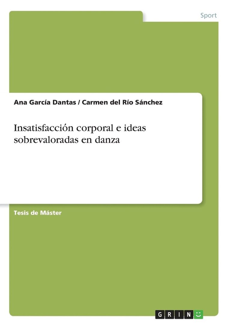 Ana García Dantas, Carmen del Río Sánchez - Insatisfacción corporal e ideas sobrevaloradas en danza, Häftad