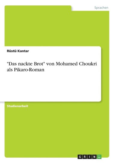 bokomslag 'Das nackte Brot' von Mohamed Choukri als Pikaro-Roman