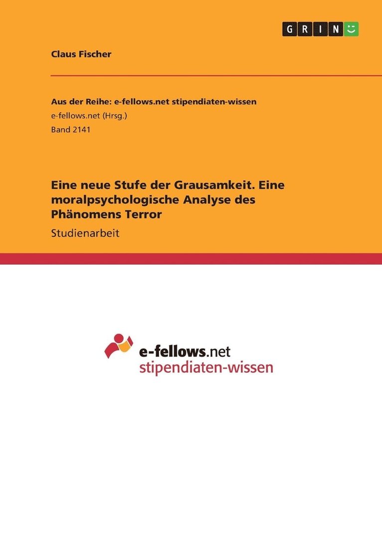 Eine neue Stufe der Grausamkeit. Eine moralpsychologische Analyse des Phnomens Terror 1