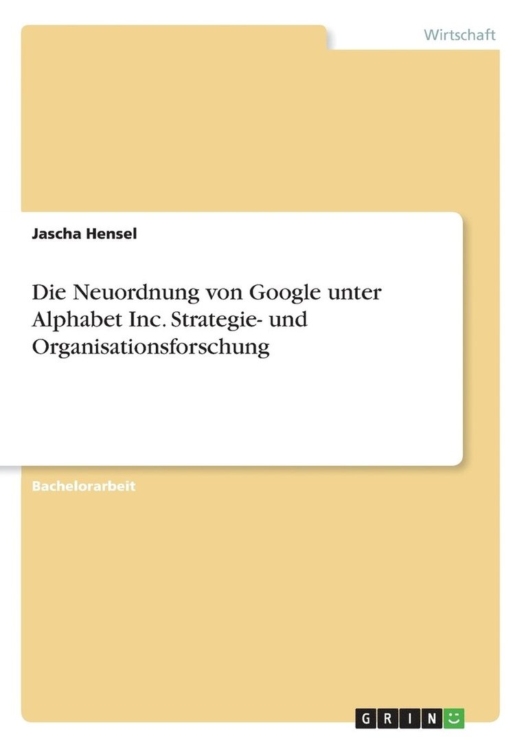 Jascha Hensel - Neuordnung von Google unter Alphabet Inc. Strategie- und Organisationsforschung, Häftad
