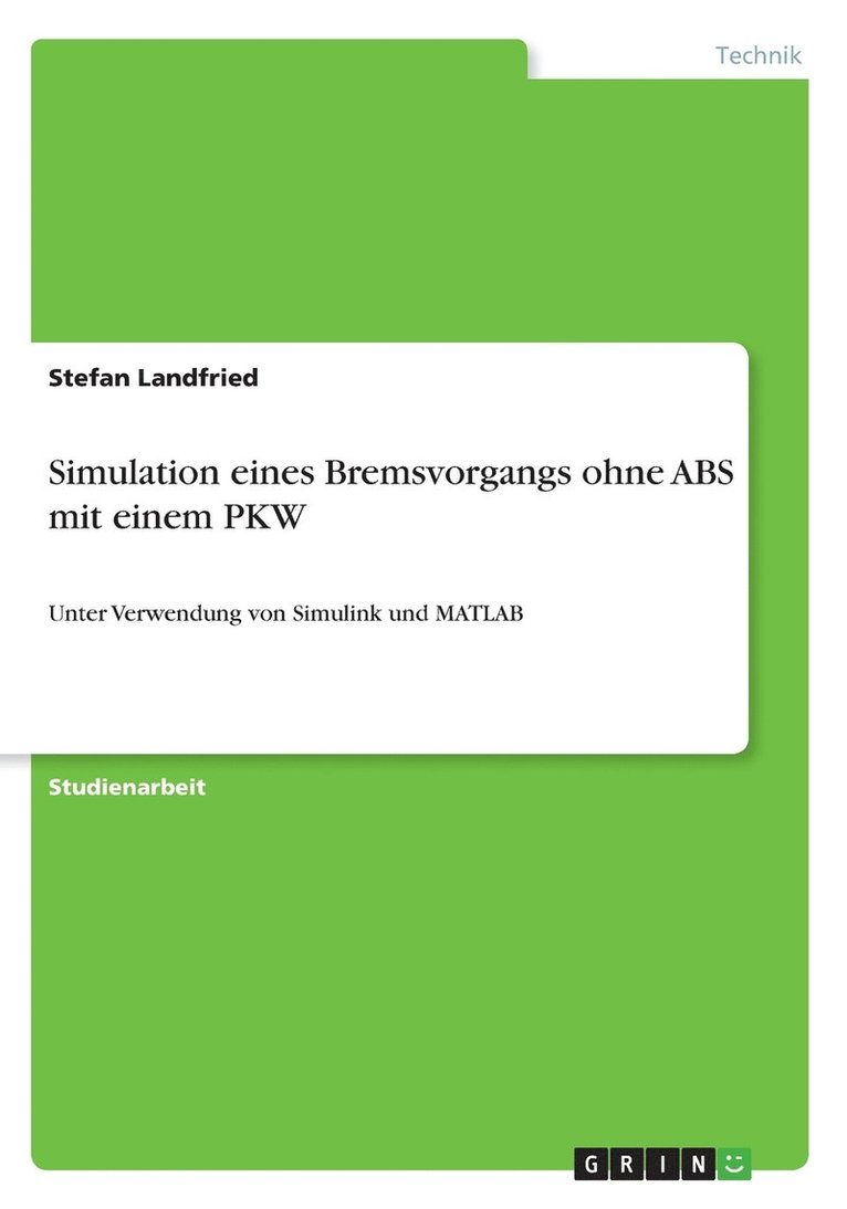 Simulation eines Bremsvorgangs ohne ABS mit einem PKW 1