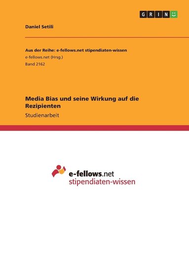 bokomslag Media Bias und seine Wirkung auf die Rezipienten