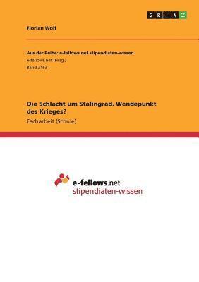 bokomslag Die Schlacht um Stalingrad. Wendepunkt des Krieges?