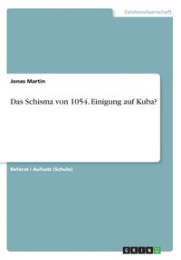 bokomslag Das Schisma von 1054. Einigung auf Kuba?