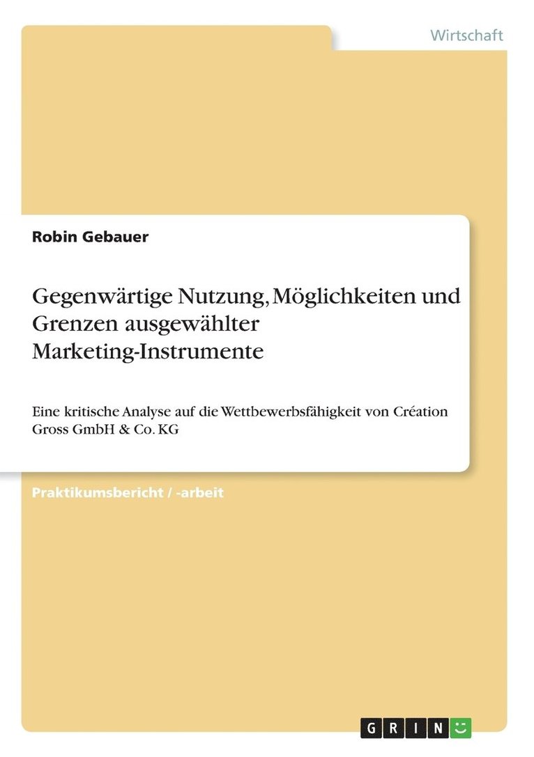 Gegenwrtige Nutzung, Mglichkeiten und Grenzen ausgewhlter Marketing-Instrumente 1