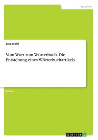 bokomslag Vom Wort zum Wrterbuch. Die Entstehung eines Wrterbuchartikels