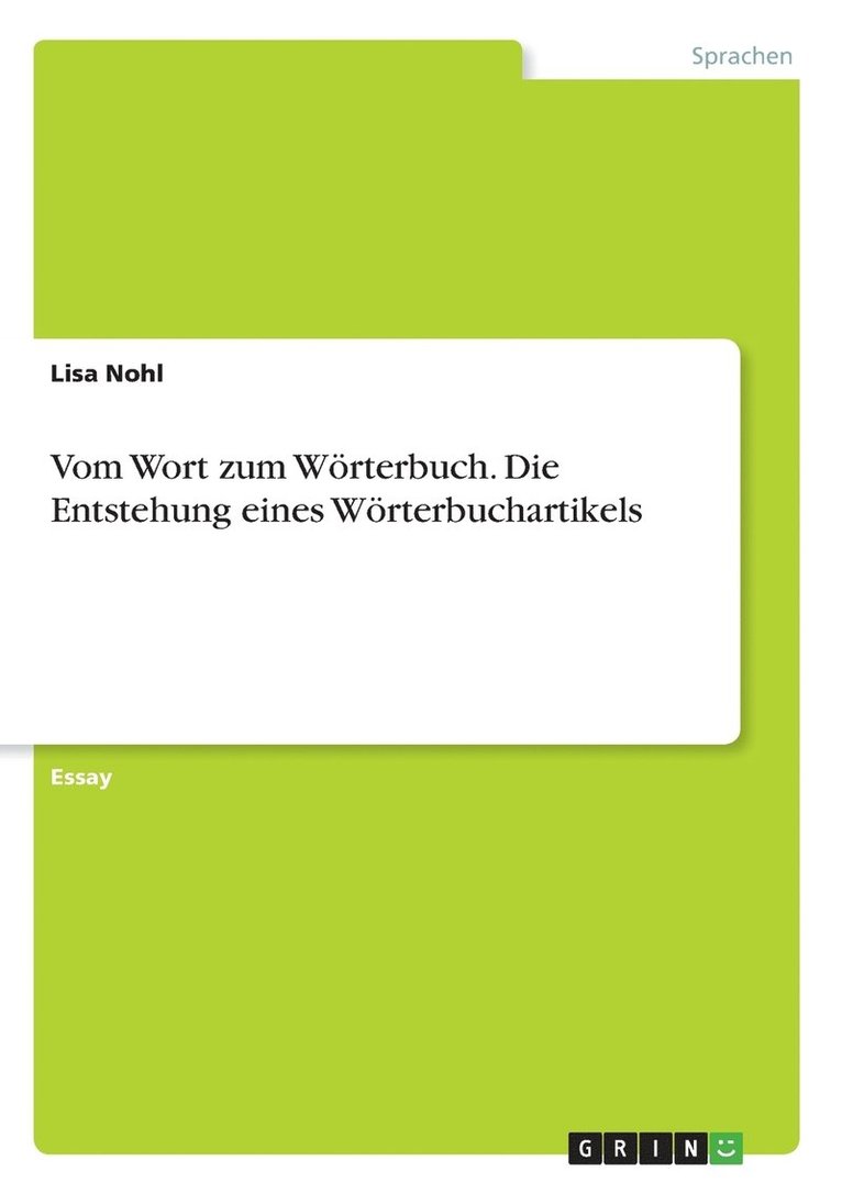 Vom Wort zum Wörterbuch. Die Entstehung eines Wörterbuchartikels