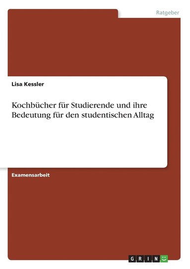 bokomslag Kochbucher fur Studierende und ihre Bedeutung fur den studentischen Alltag