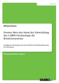 bokomslag Dossier über den Stand der Entwicklung der CARPO-Technologie für Rotationssysteme