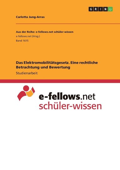 bokomslag Das Elektromobilittsgesetz. Eine rechtliche Betrachtung und Bewertung