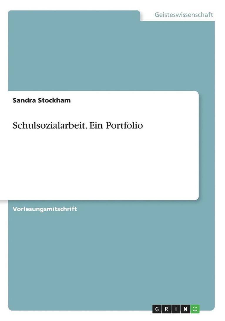 Schulsozialarbeit. Ein Portfolio 1