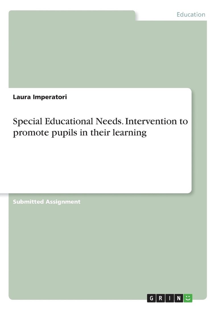 Special Educational Needs. Intervention to promote pupils in their learning 1