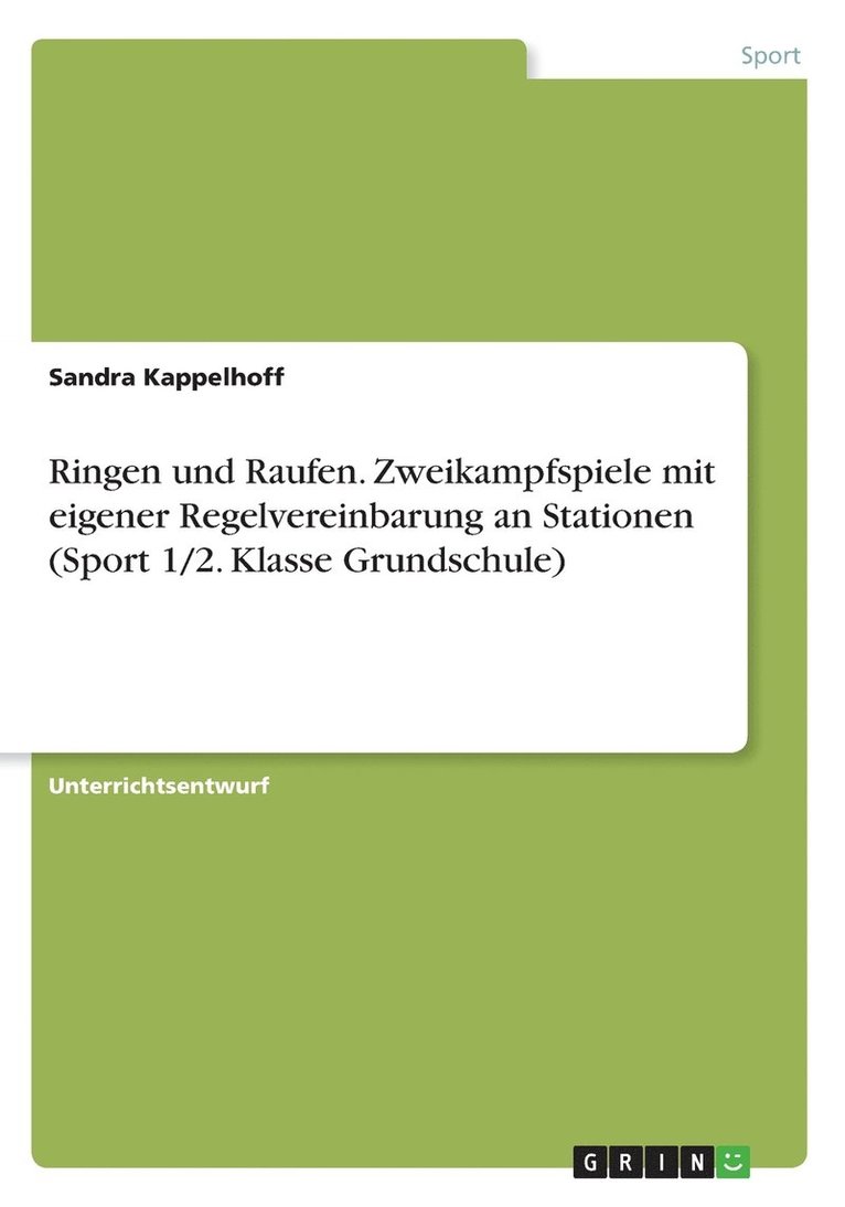Ringen und Raufen. Zweikampfspiele mit eigener Regelvereinbarung an Stationen (Sport 1/2. Klasse Grundschule)