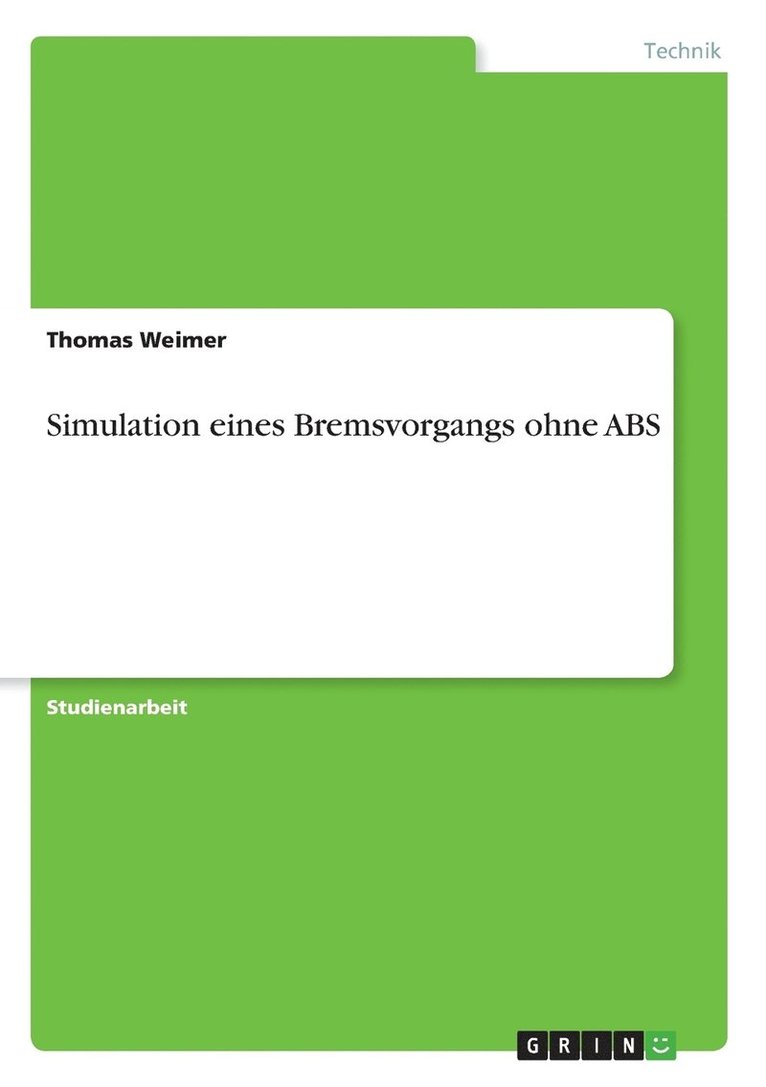 Simulation eines Bremsvorgangs ohne ABS 1