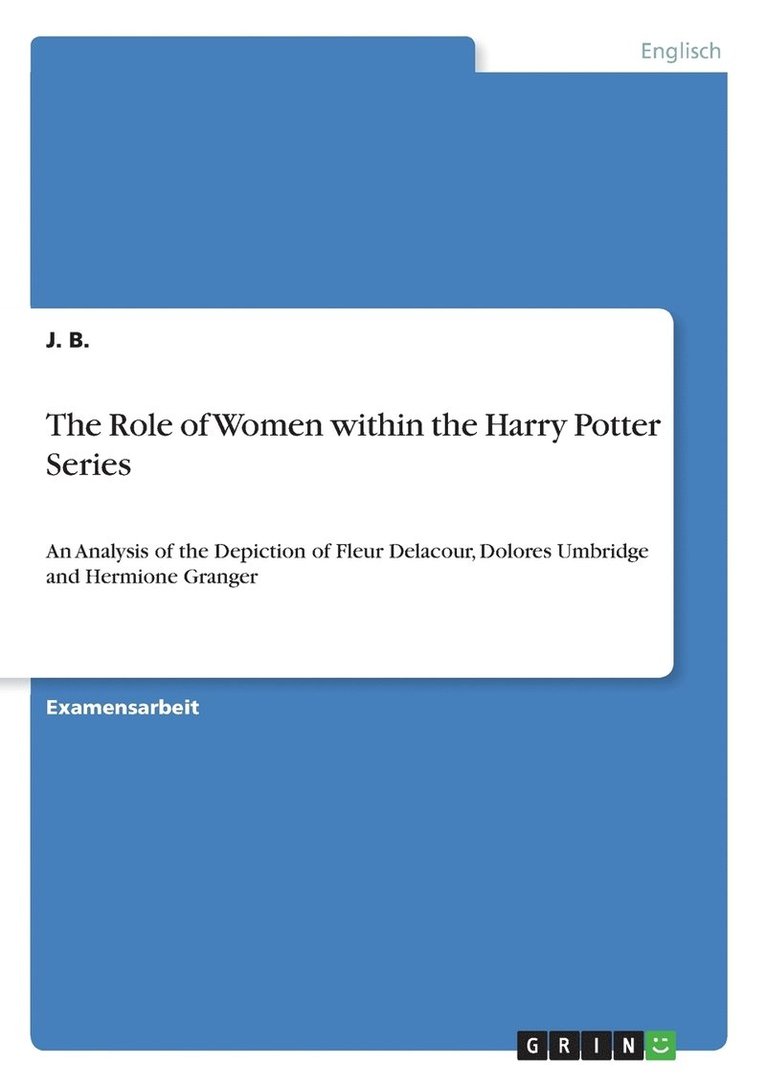 The Role of Women within the Harry Potter Series 1