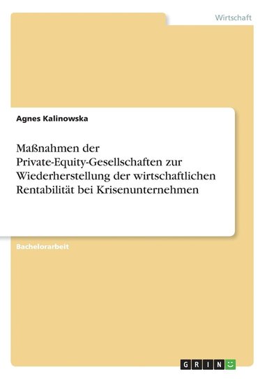 bokomslag Massnahmen der Private-Equity-Gesellschaften zur Wiederherstellung der wirtschaftlichen Rentabilitat bei Krisenunternehmen