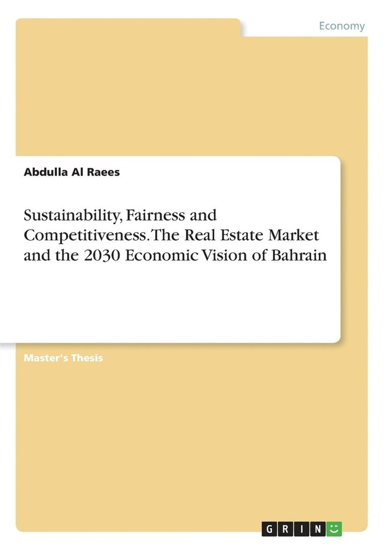 Sustainability, Fairness and Competitiveness. The Real Estate Market and the 2030 Economic Vision of Bahrain 1