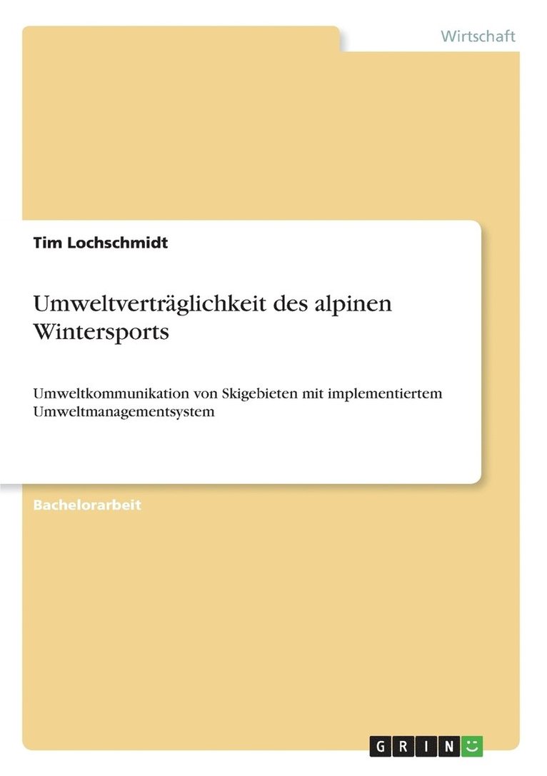 Umweltverträglichkeit des alpinen Wintersports 1