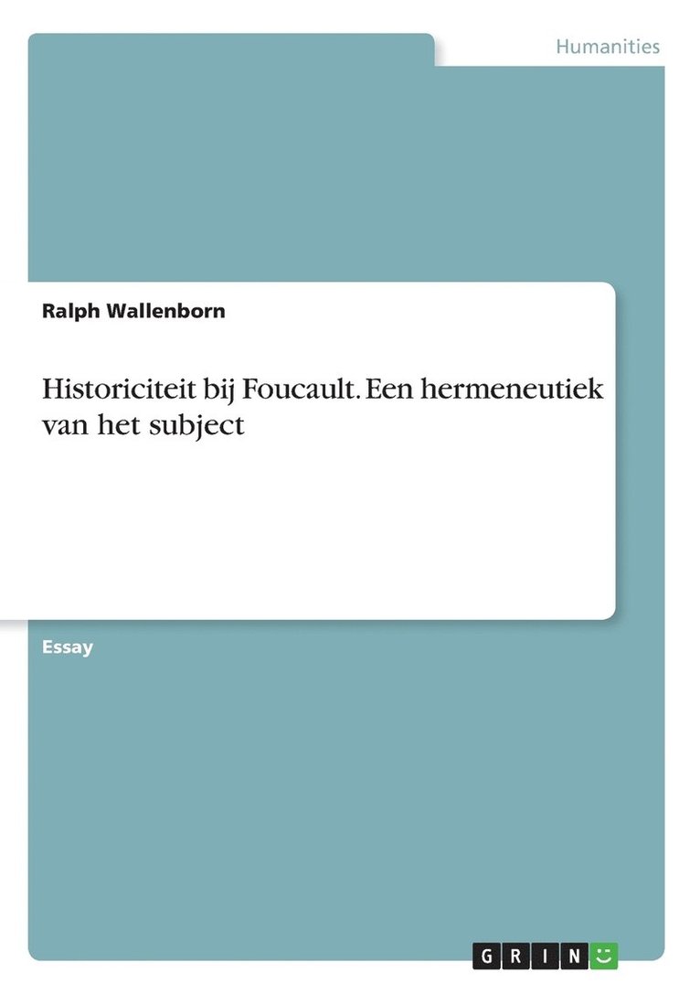 Historiciteit bij Foucault. Een hermeneutiek van het subject 1