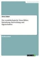 bokomslag Das Sozialokologische Sinus-Milieu. Entstehung, Entwicklung Und Eigenschaften