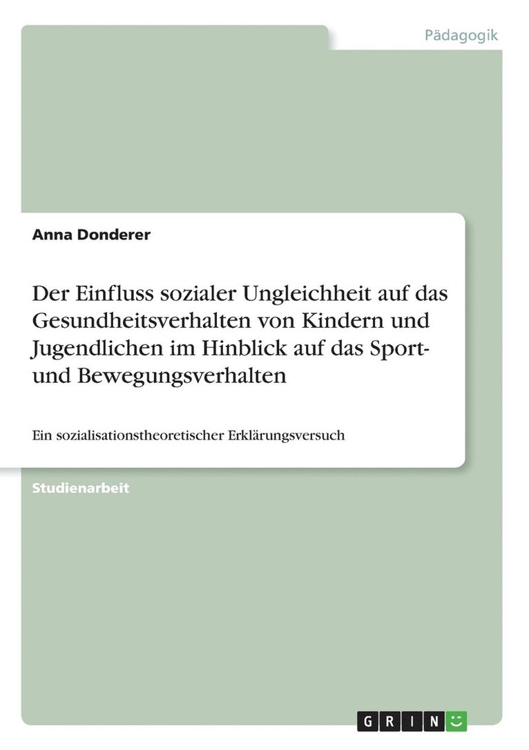 Einfluss sozialer Ungleichheit auf das Gesundheitsverhalten von Kindern und Jugendlichen im Hinblick auf das Sport- und Bewegungsverhalten