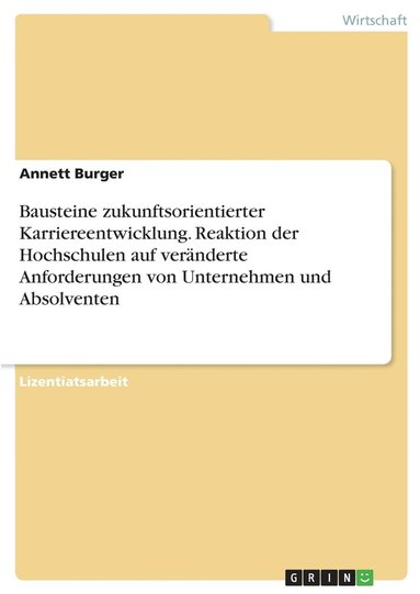 bokomslag Bausteine zukunftsorientierter Karriereentwicklung. Reaktion der Hochschulen auf veränderte Anforderungen von Unternehmen und Absolventen