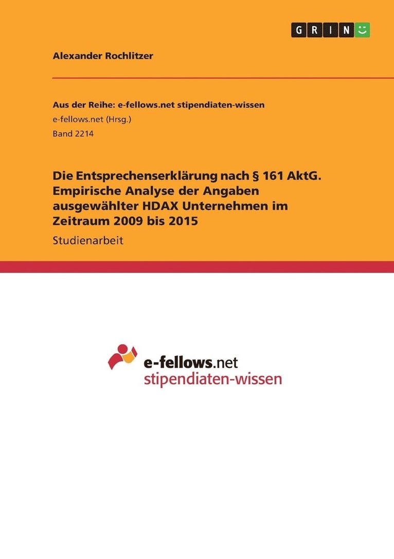 Die Entsprechenserklrung nach  161 AktG. Empirische Analyse der Angaben ausgewhlter HDAX Unternehmen im Zeitraum 2009 bis 2015 1