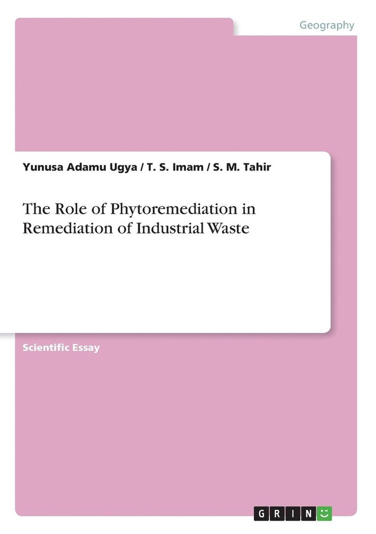 The Role of Phytoremediation in Remediation of Industrial Waste 1