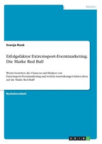 bokomslag Erfolgsfaktor Extremsport-Eventmarketing. Die Marke Red Bull