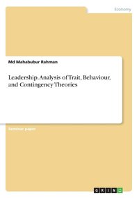 bokomslag Leadership. Analysis of Trait, Behaviour, and Contingency Theories
