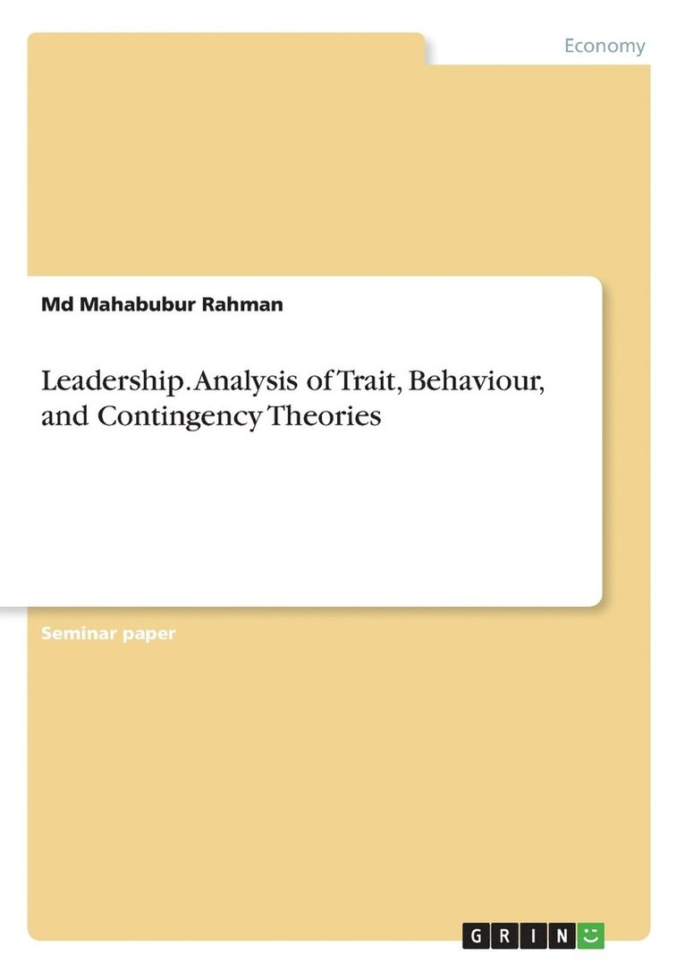 Leadership. Analysis of Trait, Behaviour, and Contingency Theories